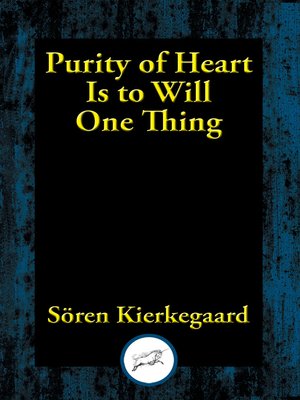 cover image of Purity of Heart Is to Will One Thing